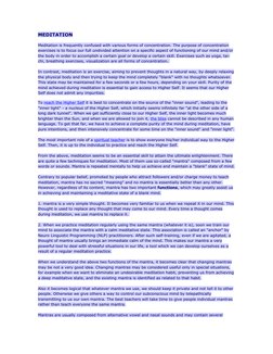 MEDITATION 
Meditation is frequently confused with various forms of concentration. The purpose of concentration 
exercises is