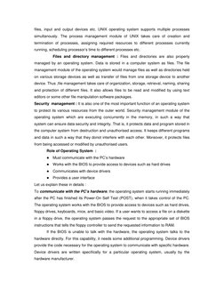 files, input and output devices etc. UNIX operating system supports multiple processes 
simultanously. The process management