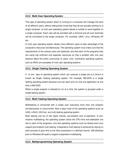 3.5.2 Multi User Operating System 
 
This type of operating system which is running on a computer will manage the work 
of al