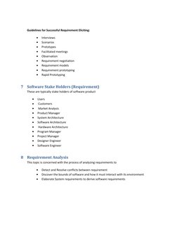 Guidelines for Successful Requirement Eliciting: 
 
Interviews 
 
Scenarios 
 
Prototypes 
 
Facilitated meetings 
 
O