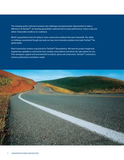 Road Construction applications have speciﬁc needs and objectives. No one understands that better than 
TenCate Geosynthetics.