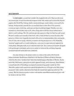 DESCRIPTION________________________________________________________________ 
A wrist watch is a watch that is made to be st