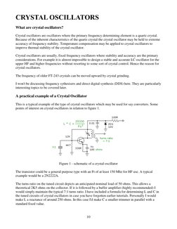10 
CRYSTAL OSCILLATORS 
What are crystal oscillators? 
Crystal oscillators are oscillators where the primary frequency det