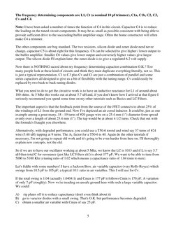 5 
The frequency determining components are L1, Ct (a nominal 10 pf trimmer), C1a, C1b, C2, C3, 
Cv and C4.  
Note: I have