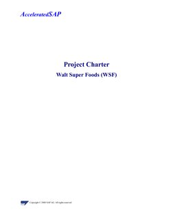 AcceleratedSAP
Project Charter
Walt Super Foods (WSF)
1               Copyright © 2000 SAP AG. All rights reserved
