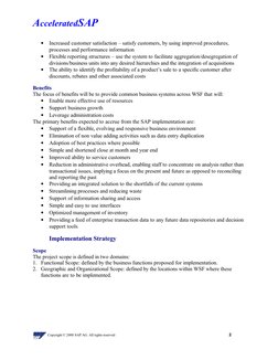 AcceleratedSAP
•
Increased customer satisfaction – satisfy customers, by using improved procedures, 
processes and performanc