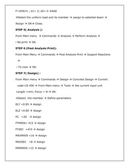F=2KN/m ; d1= 3; d2= 0 Add
Select the uniform load and its member  assign to selected beam  
Assign  OK Close.
STEP 5(
