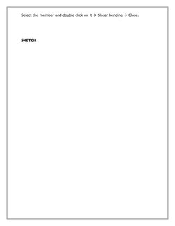 Select the member and double click on it  Shear bending  Close.
SKETCH:
