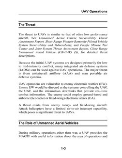 UAV Operations
 1-3
The Threat
The threat to UAVs is similar to that of other low performance
aircraft. See Unmanned Aerial V