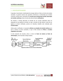 ELETRÔNICA ANALÓGICA I                                         
CIRCUITOS RETIFICADORES 
 
Professor 
 Luís Carlos 
Martins