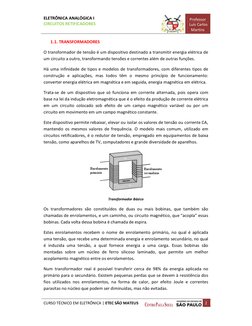 ELETRÔNICA ANALÓGICA I                                         
CIRCUITOS RETIFICADORES 
 
Professor 
 Luís Carlos 
Martins