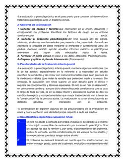 -La evaluación o psicodiagnóstico es el paso previo para construir la intervención o 
tratamiento psicológico ante un trastor