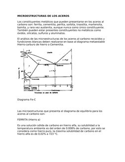 MICROESTRUCTURAS DE LOS ACEROS
Los constituyentes metálicos que pueden presentarse en los aceros al 
carbono son: ferrita, ce