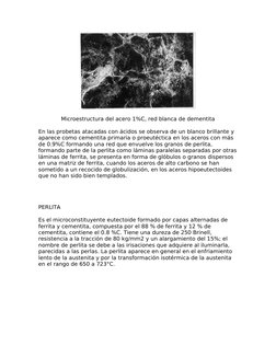 Microestructura del acero 1%C, red blanca de dementita
En las probetas atacadas con ácidos se observa de un blanco brillante