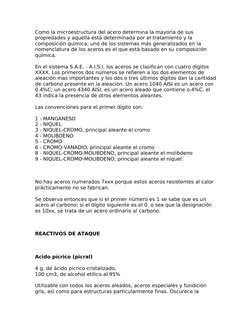Como la microestructura del acero determina la mayoría de sus 
propiedades y aquella está determinada por el tratamiento y la