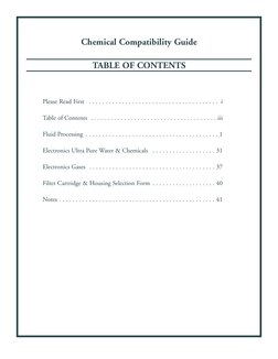 Chemical Compatibility Guide
TABLE OF CONTENTS
Please Read First  . . . . . . . . . . . . . . . . . . . . . . . . . . . . . .