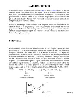 NATURAL RUBBER
Natural rubber was originally derived from latex, (http://en.wikipedia.org/wiki/Latex) a milky colloid  (http