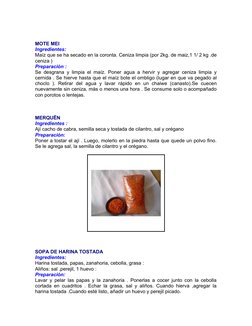 MOTE MEI
Ingredientes:
Maíz que se ha secado en la coronta. Ceniza limpia (por 2kg. de maiz,1 1/ 2 kg .de 
ceniza )
Preparaci