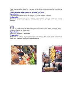 Picar finamente los digüeñes , agregar la sal, limón y cilantro, revolver muy bien y 
servir.
OREJONES DE MANZANA CON HARINA