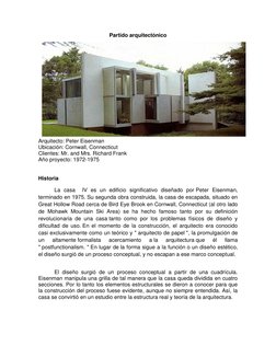 Partido arquitectónico 
 
 
 
 
 
 
 
 
 
 
 
 
 
 
 
 
Arquitecto: Peter Eisenman 
Ubicación: Cornwall, Connecticut 
Cli