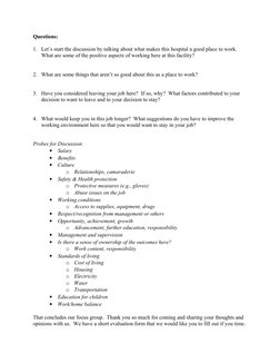 Questions:
1. Let’s start the discussion by talking about what makes this hospital a good place to work.  
What are some of t
