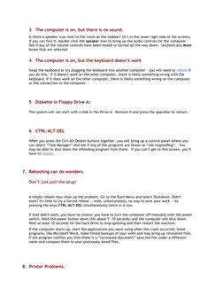 3
The computer is on, but there is no sound.
Is there a speaker icon next to the clock on the taskbar? (It’s in the lower rig