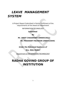 LEAVE  MANAGEMENT  
SYSTEM     
A Project Report Submitted in Partial Fulfillment of the 
requirements of the Award of De