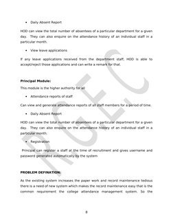 •
Daily Absent Report
HOD can view the total number of absentees of a particular department for a given 
day.  They can also