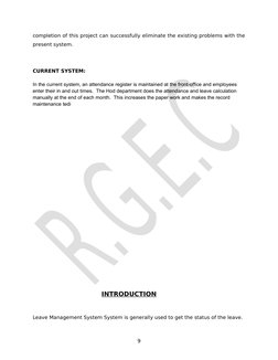 completion of this project can successfully eliminate the existing problems with the 
present system.
CURRENT SYSTEM:
In the