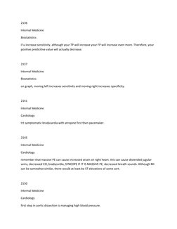 2136 
Internal Medicine 
Biostatistics 
if u increase sensitivity, although your TP will increase your FP will increase even