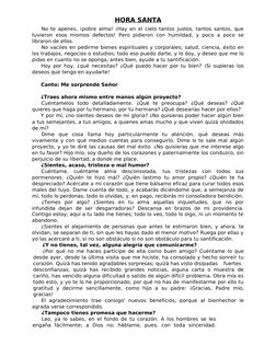 HORA SANTA
No te apenes, ¡pobre alma! ¡Hay en el cielo tantos justos, tantos santos, que 
tuvieron esos  mismos  defectos!  P