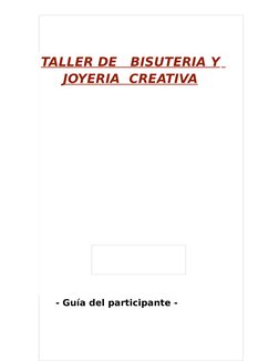 Municipalidad Distrital De El Porvenir
Gerencia de Desarrollo Económico Local
TALLER DE   BISUTERIA Y 
JOYERIA  CREATIVA
- Gu