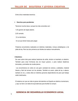 TALLER DE   BISUTERIA Y JOYERIA CREATIVA
Entre otros materiales tenemos:
•
Ganchos para pendientes
Tenemos muchos tipos, aunq