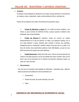 TALLER DE   BISUTERIA Y JOYERIA CREATIVA
•
Cristales:
El abalorio más empleado en bisutería es el cristal, aunque también lo