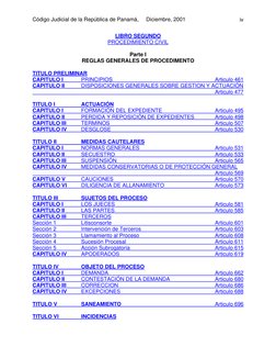 Código Judicial de la República de Panamá,  
Diciembre, 2001 
iv
LIBRO SEGUNDO 
PROCEDIMIENTO CIVIL 
 
Parte I 
REGLAS GENERA