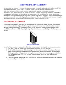 SHEET-METAL DEVELOPMENT 
 
In sheet-metal development work, some fabrication or repair jobs can be laid out directly on sheet