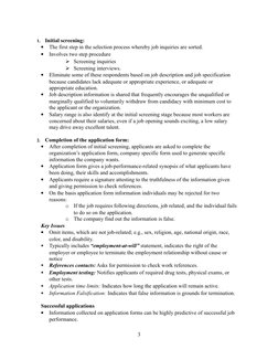 1.
Initial screening:
•
The first step in the selection process whereby job inquiries are sorted.
•
Involves two step procedu