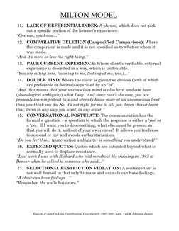 MILTON MODEL
11.
LACK OF REFERENTIAL INDEX: A phrase, which does not pick 
out a specific portion of the listener’s experienc