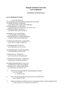 Punjab Technical University
Lab Assignment
 
Introduction to Microprocessor
 
 
DATA REPRESENTATION
 
1.
 Convert the followi