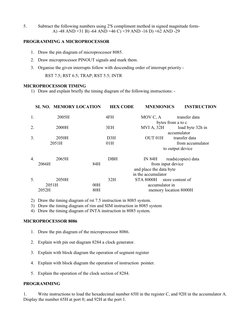 5.
Subtract the following numbers using 2'S compliment method in signed magnitude form-
A) -48 AND +31 B) -64 AND +46 C) +39
