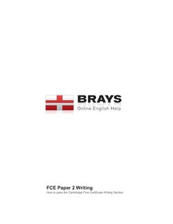 1 | 
www.brays-ingles.com 
 
FCE Paper 2 Writing 
How to pass the Cambridge 
First Certificate W riting Section