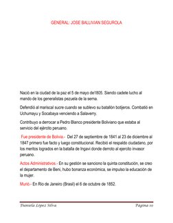 Daniela López Silva 
Página 10 
 
GENERAL: JOSE BALLIVIAN SEGUROLA 
 
 
 
 
 
 
 
Nació en la ciudad de la paz el 5 de mayo d