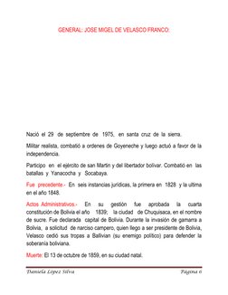 Daniela López Silva 
Página 6 
 
GENERAL: JOSE MIGEL DE VELASCO FRANCO: 
 
 
 
 
 
 
 
 
Nació  el  29   de  septiembre  de