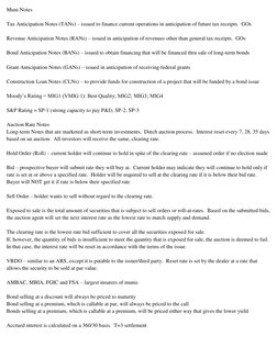 Muni Notes 
 
Tax Anticipation Notes (TANs) – issued to finance current operations in anticipation of future tax receipts.  G