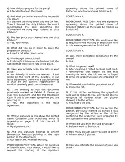 Q: How did you prepare for the party?
A: I decided to clean the house.
Q: And what particular areas of the house did 
you cle