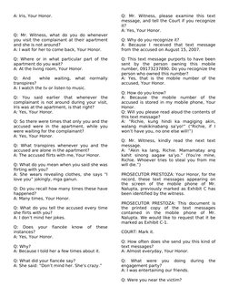 A: Iris, Your Honor.
 
Q: Mr. Witness, what  do you do whenever 
you visit the complainant at their apartment 
and she is not