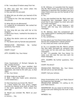 A: No. I was about 8 meters away from her.
Q:  Who  was  with  the  victim  when  the 
incident happened?
A: She was with the