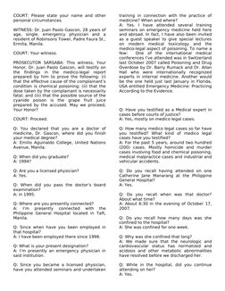 COURT: Please state your name and other 
personal circumstances.
WITNESS: Dr. Juan Paolo Gascon, 28 years of 
age,  single,