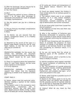 Q: After her discharge, did you require her to 
still see you for further medications? 
A: Yes, Your Honor.
Q: Why?
A: I advi