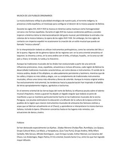 MUSICA DE LOS PUEBLOS ORIGINARIOS 
La música boliviana refleja la pluralidad etnológica de nuestro país, el torrente indígena